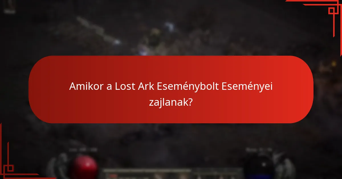 Amikor a Lost Ark Eseménybolt Eseményei zajlanak?