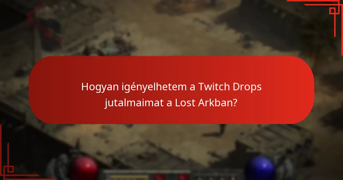Hogyan kapcsoljam össze a Twitch fiókomat a Lost Ark-kal?