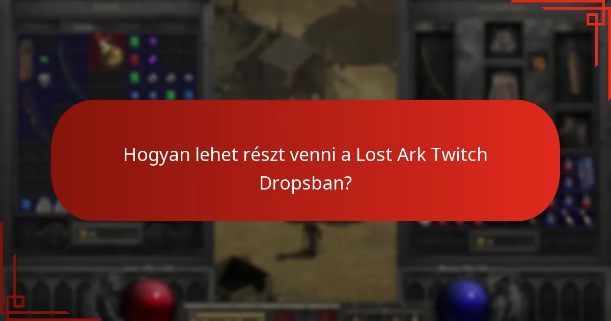 Hogyan lehet részt venni a Lost Ark Twitch Dropsban?