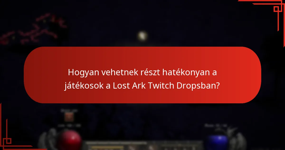 Milyen visszajelzéseket adott a Lost Ark közösség a Twitch Dropsról?