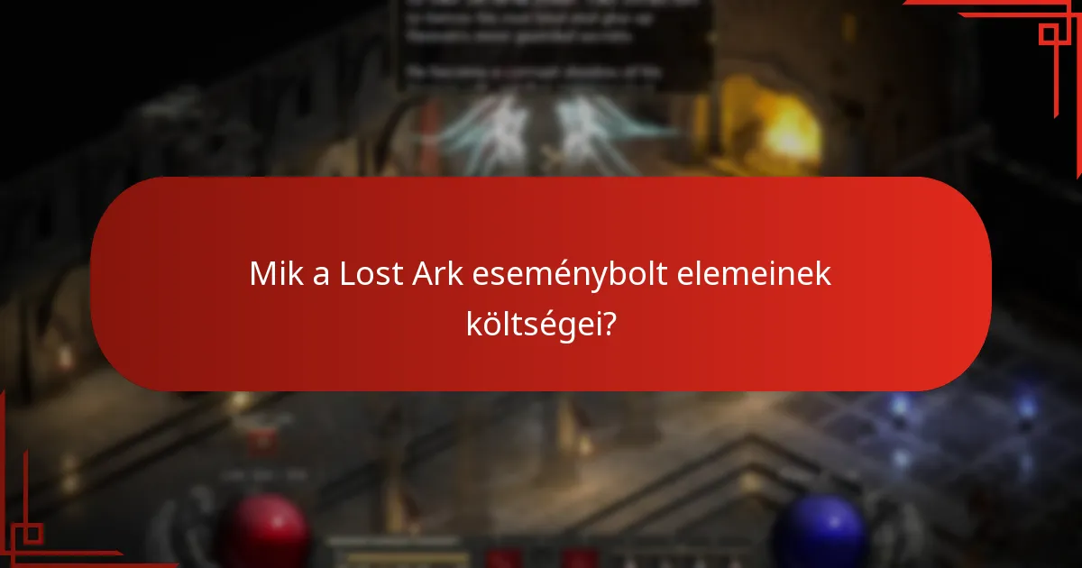 Mik a Lost Ark eseménybolt elemeinek költségei?