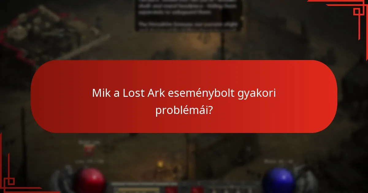 Mik a közösségi észrevételek a Lost Ark eseménybolt problémáival kapcsolatban?