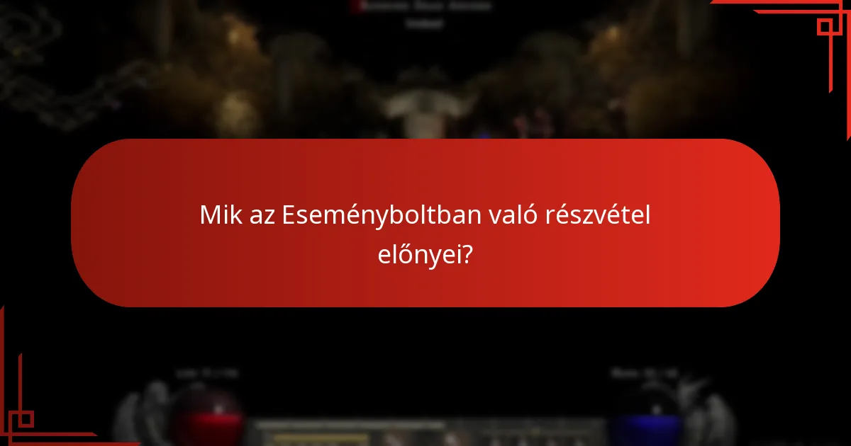 Mik az Eseményboltban való részvétel előnyei?
