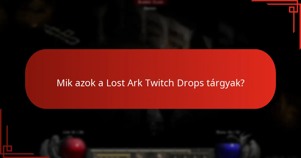 Mennyi a Lost Ark Twitch Drops tárgyak piaci értéke?